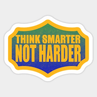 Think Smarter Not Harder Sticker